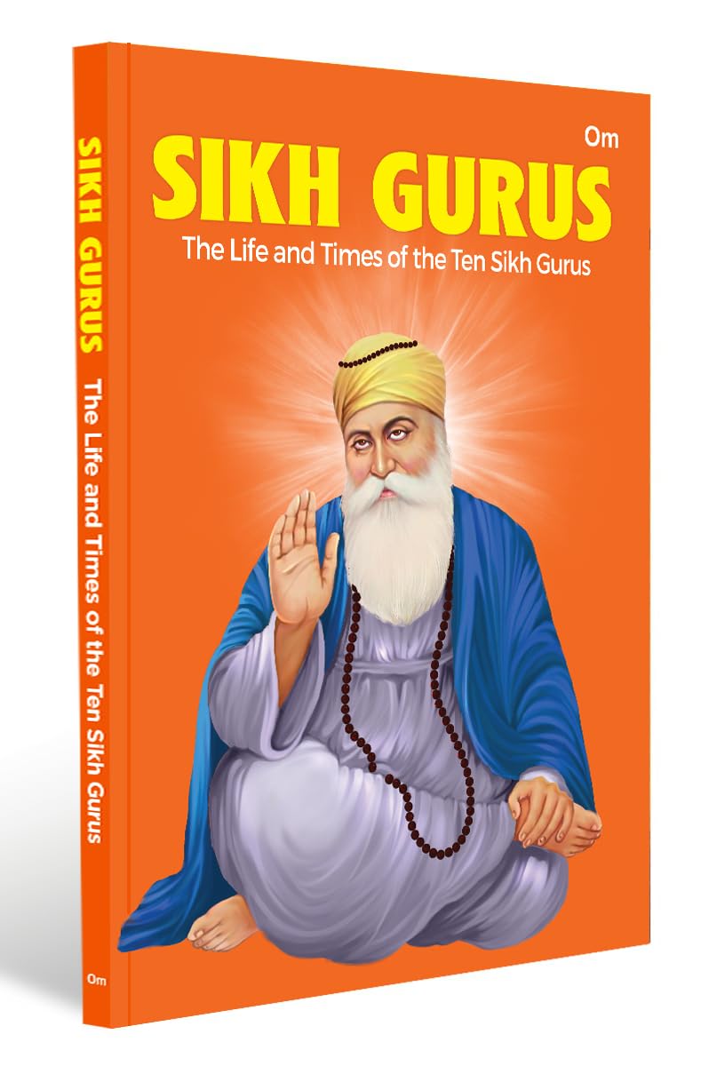 Sikh Gurus - The Life and Times of the Ten Gurus | Inspiring Lives of Guru Nanak to Guru Gobind Singh | Timeless Tales of Wisdom & Devotion | Sikh ... Power of Prayer and The Spirit of Sacrifice
