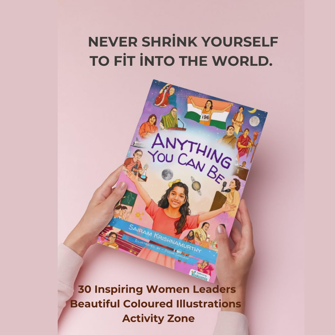 Anything You Can Be | Inspiring Biographies of Famous Indian Women in Science, Sports, and Arts | Illustrated with Activities book for Kids Ages 7-12