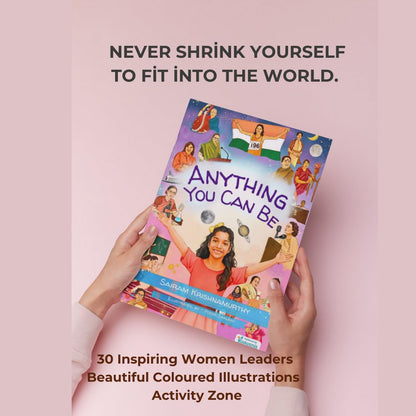 Anything You Can Be | Inspiring Biographies of Famous Indian Women in Science, Sports, and Arts | Illustrated with Activities book for Kids Ages 7-12