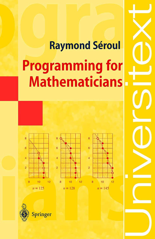 Programming for Mathematicians (Universitext)