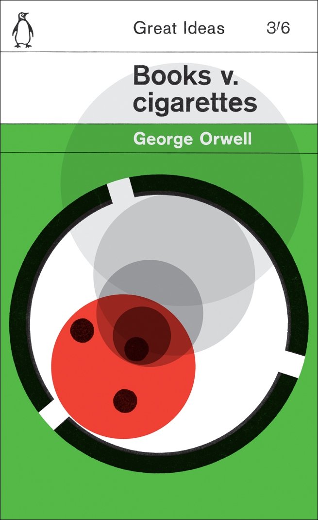 Books v. Cigarettes (Penguin Great Ideas) by George Orwell book cover