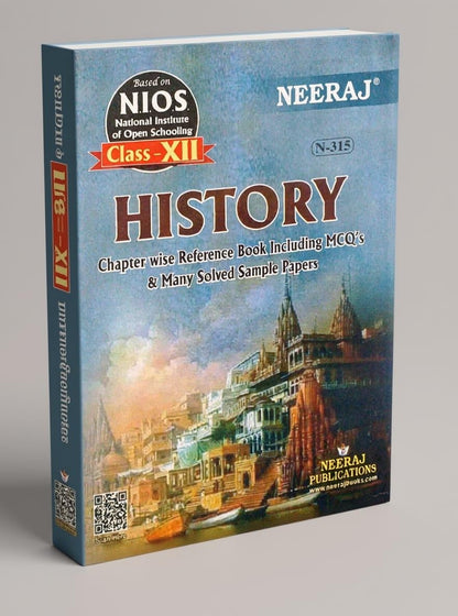 Neeraj NIOS Class 12 History N 315 ChapterWise Reference Book Including Many Solved Sample Papers Based On National Institute Of Open Schooling