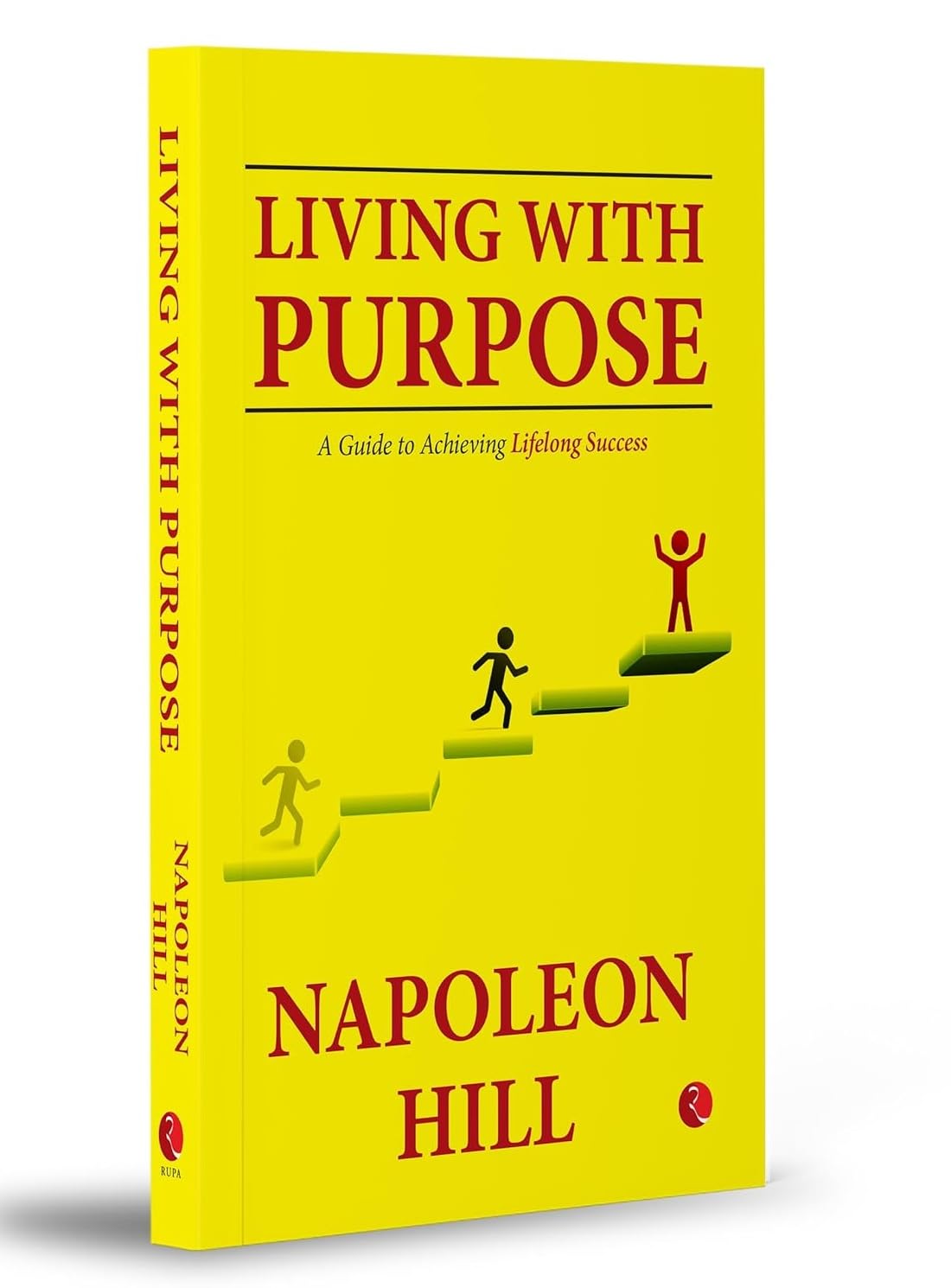 Living With Purpose: A Guide to Achieving Lifelong Success