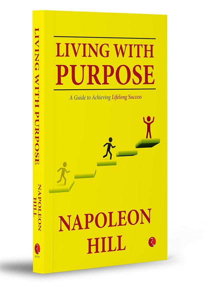 Living With Purpose: A Guide to Achieving Lifelong Success