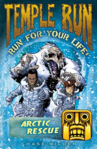 Temple Run: Arctic Rescue (Temple Run: Run for Your Life!) book cover