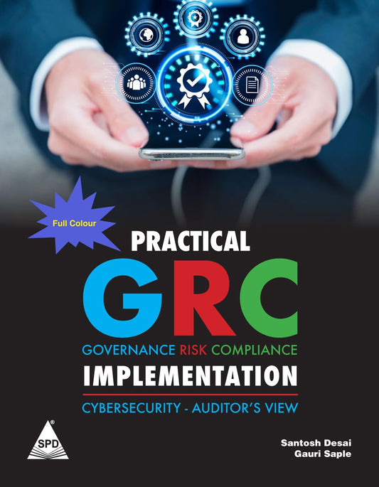 Practical GRC Implementation: Cybersecurity - Auditor's View (Full Colour Edition)