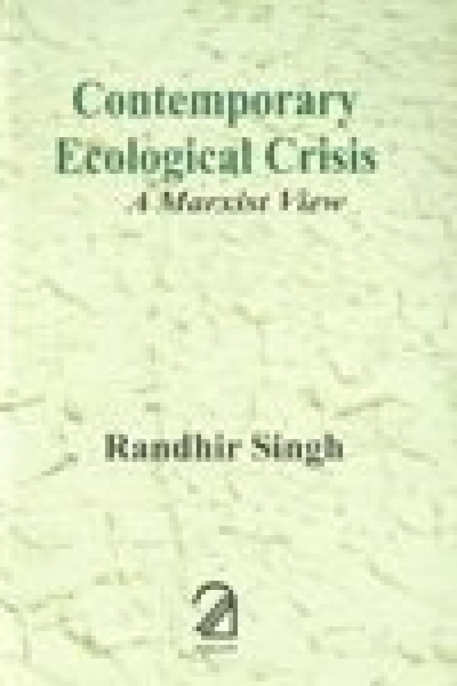 Contemporary Ecological Crisis: A Marxist View book cover