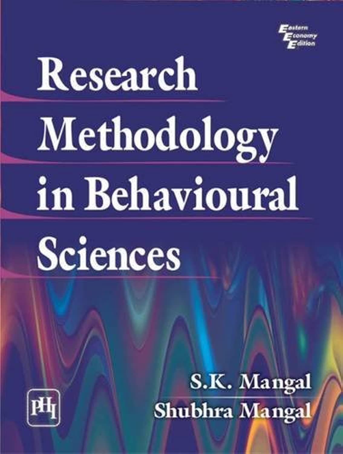 Research Methodology in Behavioural Sciences by Mangal S.K (Author) book cover