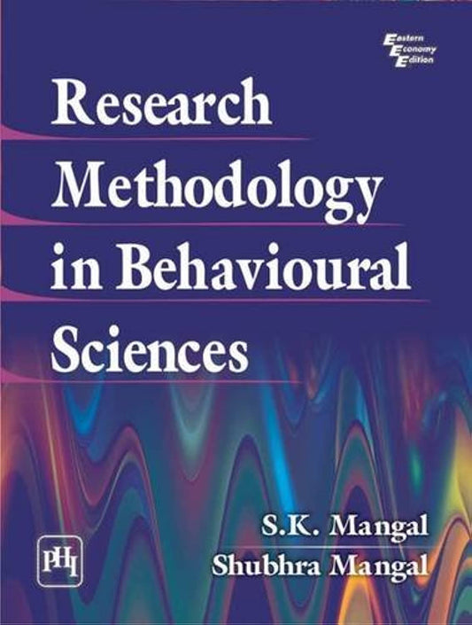 Research Methodology in Behavioural Sciences by Mangal S.K (Author) book cover