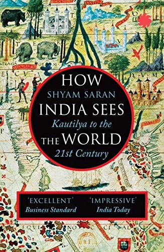 HOW INDIA SEES THE WORLD: Kautilya to the 21st Century book cover