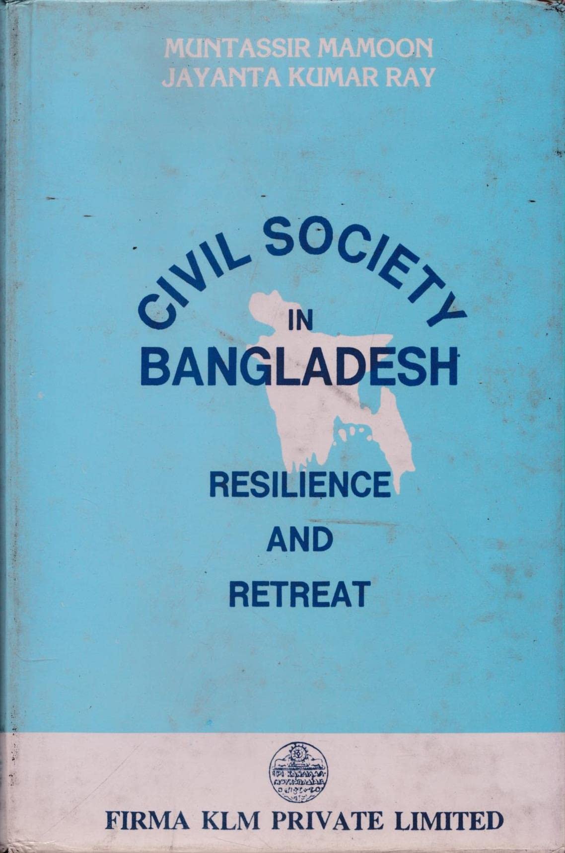 Civil Society In Bangladesh: Resilience And Retreat book cover