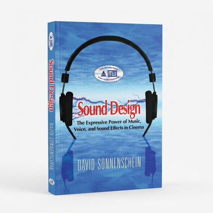 Sound Design: The Expressive Power of Music, Voice and Sound Effects in Cinema