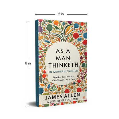 As A Man Thinketh in Modern English by James Allen [Premium Paperback] | Easy to Read Vs Original | Self Improvement Books | Human Psychology Book Under 100 Pages | Manifest and Think Better Thoughts