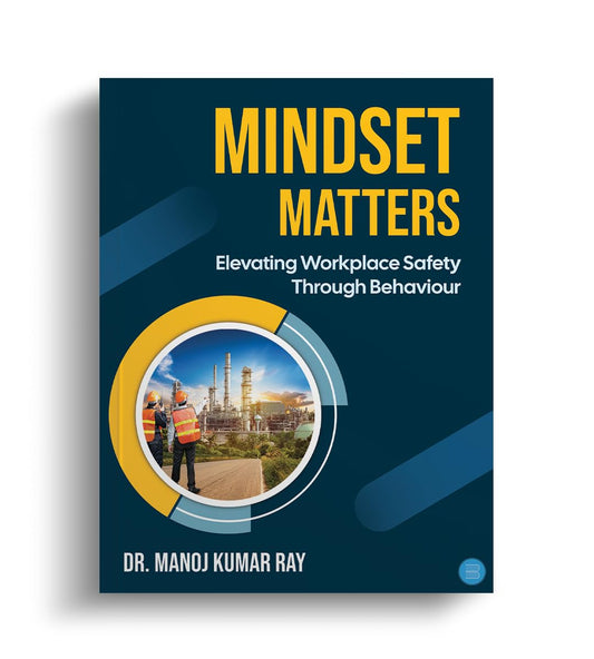Mindset Matters: Elevating Workplace Safety Through Behaviour
