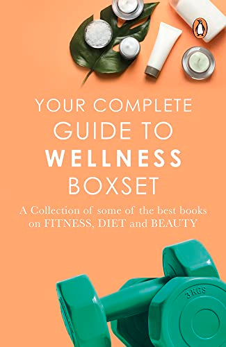 Your Complete Guide to Wellness:  A collection of some of the best books on fitness, diet and beauty book cover