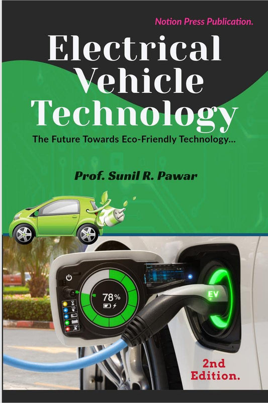 Electrical Vehicle Technology. : The Future Towards Eco-Friendly Technology...