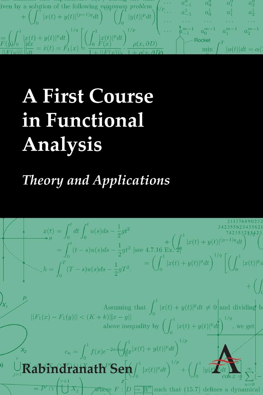 A First Course in Functional Analysis: Theory and Applications by Rabindranath Sen (Author) book cover