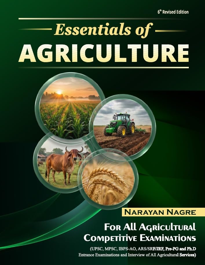 Essentials of Agriculture - Narayan Nagre - For All Agricultural Examinations - 6th/Ed. - For 2026-27 Exams