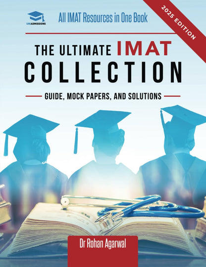 Ultimate IMAT Collection: New Edition: New Edition, all IMAT resources in one book: Guide, Mock Papers, and Solutions for the IMAT from ... Ultimate Medical School Application Library)
