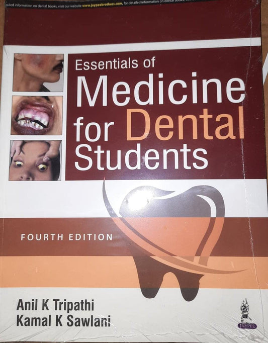 Essentials of Medicine for Dental Students, 4/E: General Medicine for BDS Students and Practicing Dentists | Medical Emergencies in Dental Practice, Preop Evaluation, MCQs
