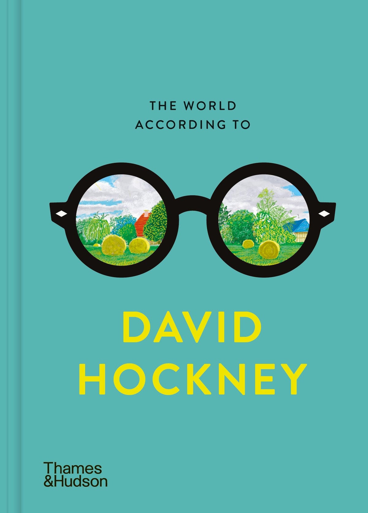 The World According to David Hockney: 6 (The World According To... Series, 6)