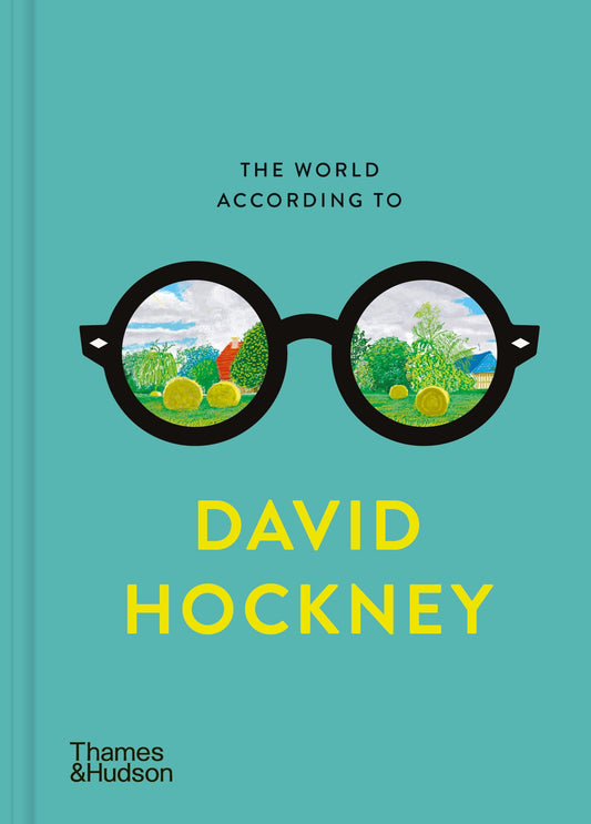 The World According to David Hockney: 6 (The World According To... Series, 6)