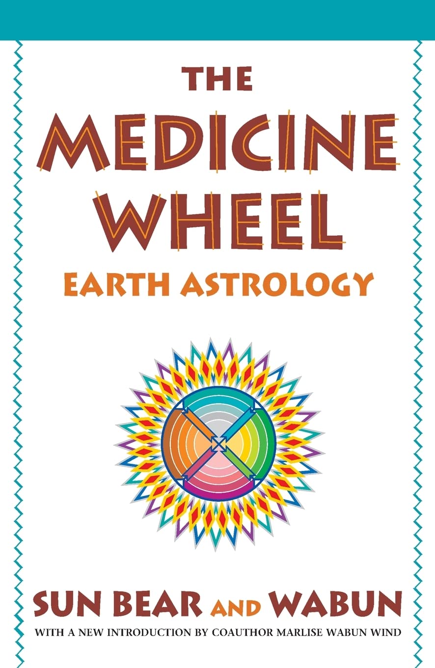 The Medicine Wheel: Earth Astrology book cover