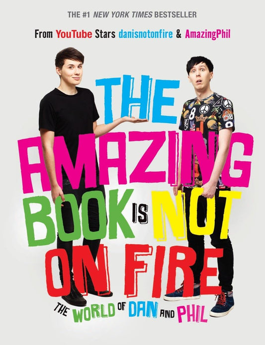 The Amazing Book Is Not on Fire: The World of Dan and Phil book cover