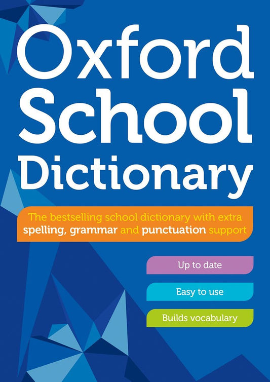 Oxford School Dictionary: Children's English Dictionary for Age 10+ - Year Group 6 & 7 - Ideal for Homework, Literacy & KS2-KS3 Support (Oxford Primary School Dictionaries)