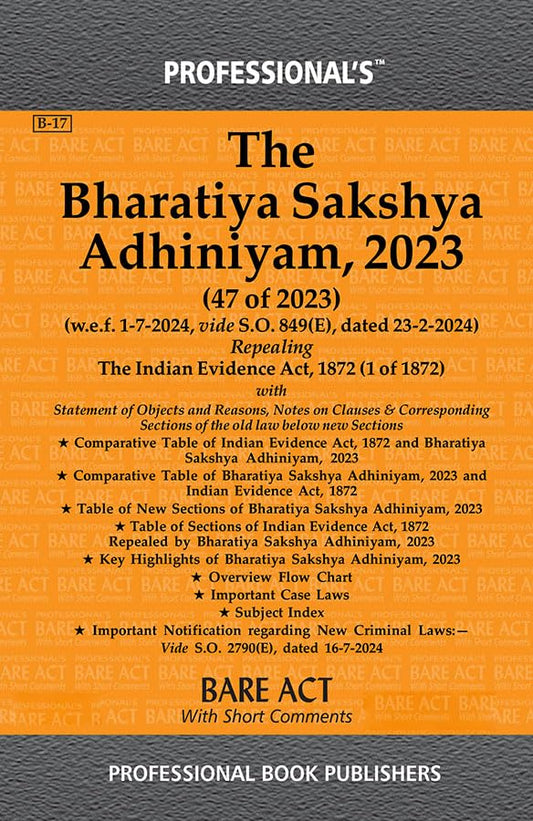 Professional'S Bharatiya Sakshya Adhiniyam, 2023 (Bsa) Bare Act With Comparative Chart Of New To Old Sections, Old To New Sections