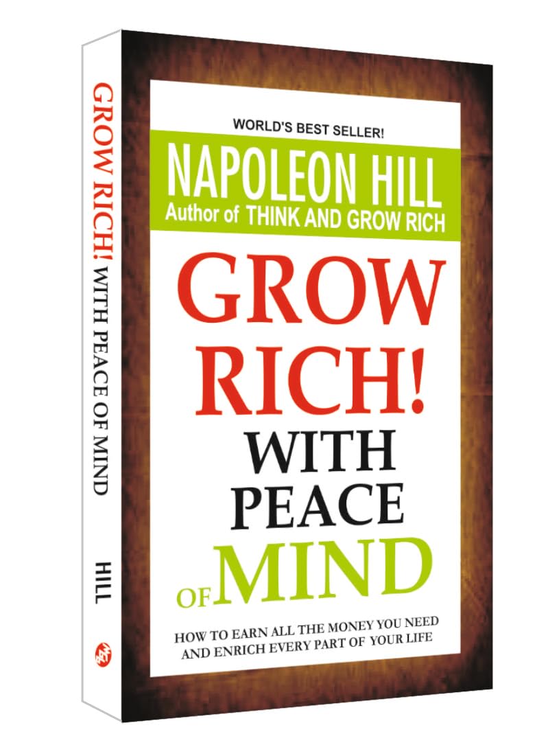 Grow Rich with Peace of Mind by Napoleon Hill | Timeless Lessons on Wealth, Happiness & Inner Success