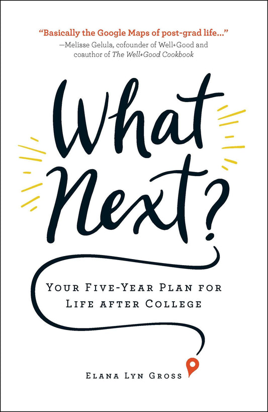 What Next?: Your Five-Year Plan for Life After College book cover