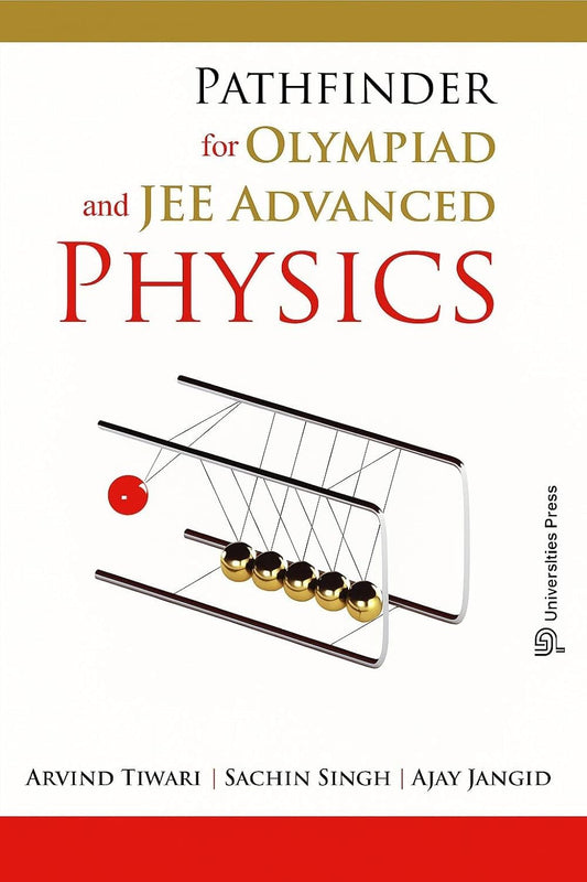 Pathfinder for Olympiad and JEE Advanced Physics Book