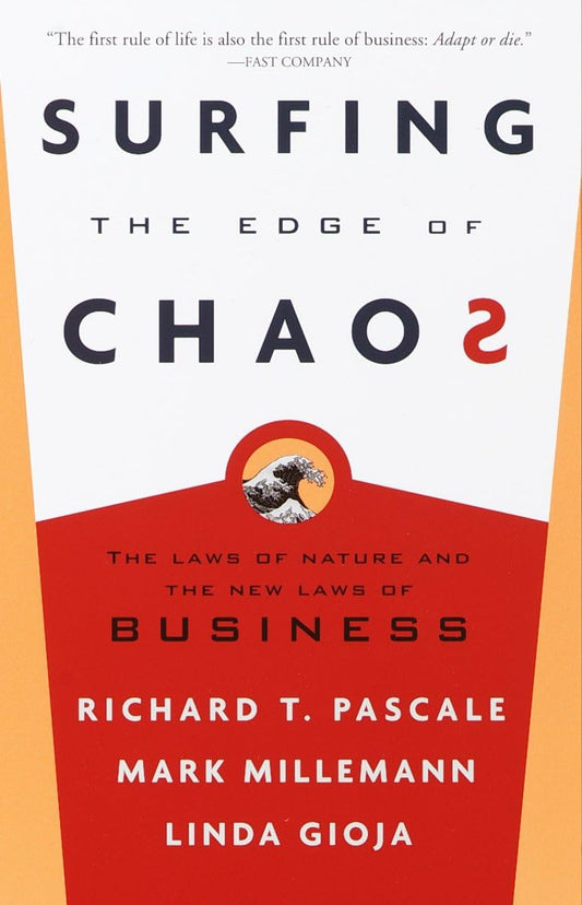 Surfing the Edge of Chaos: The Laws of Nature and the New Laws of Business book cover