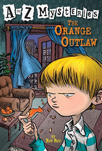 A To Z Mysteries : The Orange Outlaw book cover