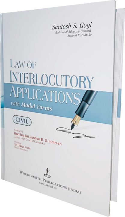 Law of Interlocutory Applications with Model Forms (Civil) | An inevitable book for Civil Side Practising Seniors and Juniors | Latest