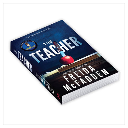 The Teacher: From the Sunday Times Bestselling Author of The Housemaid, Freida McFadden | A Psychological Thriller of Dark Secrets, High-School Scandal & Twisting Revenge