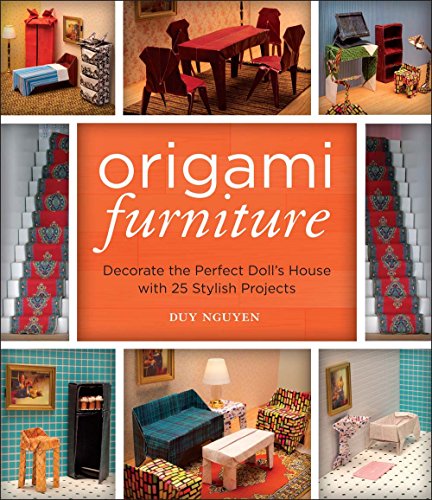 Origami Furniture: Decorate the Perfect Dolls House with 25 Stylish Projects book cover