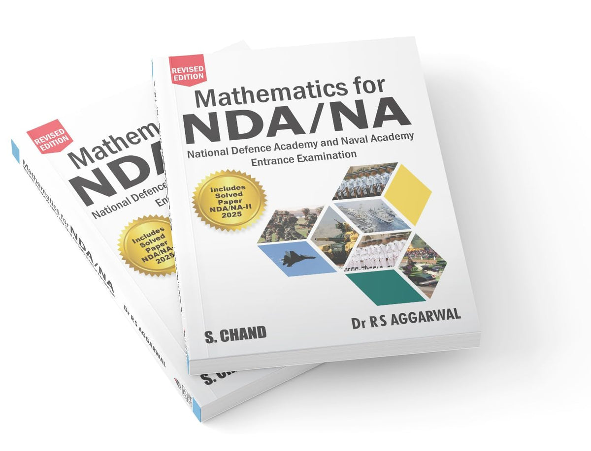 Mathematics for NDA / NA ( National Defence Academy and Naval Academy Entrance Examination ) By RS Aggarwal - Includes Solved Paper NDA / NA - / 2025 - New Revised Edition