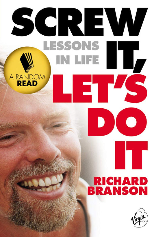 Screw It  Let's Do It: Lessons In Life by Sir Richard Branson (Author) book cover
