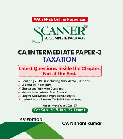 Scanner CA Intermediate | Paper-3: Taxation | For Sep.26 & Jan.27 Exams | Solved Papers with PYQs (Included May 26 Questions) | Shuchita Prakashan: 1 (Scanner Series)