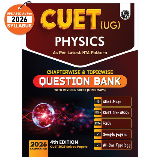 PW CUET UG Entrance Exam Books 2026 – Physics | Chapterwise & Topicwise MCQs Question Bank | Theory + Exercises | CUET UG PYQ (2025–2022) | Mock Tests | Latest NTA Pattern | Paperback