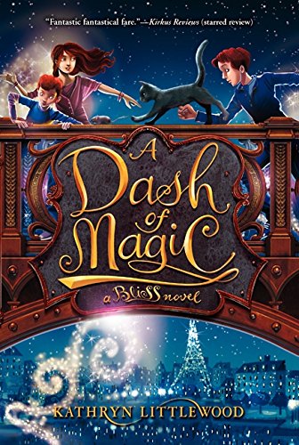 A Dash of Magic: 2 (Bliss Bakery Trilogy  2) by Kathryn Littlewood (Author), Erin McGuire (Illustrator) book cover