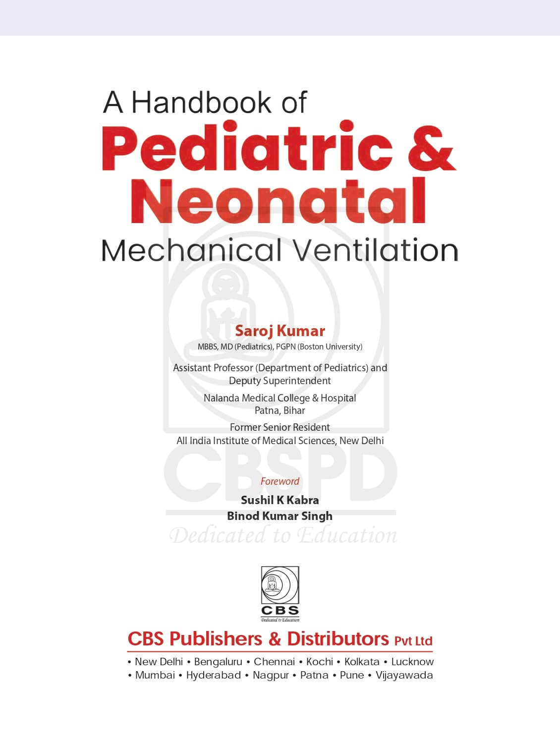 A Handbook of Pediatric and Neonatal Nursing Mechanical Ventilation [Paperback] Saroj Kumar