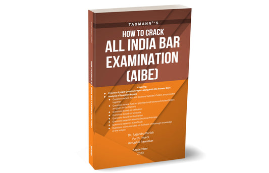 Taxmann's How To Crack All India Bar Examination (AIBE) – Comprehensive guide featuring insights on syllabus, paper pattern, etc., with past five-year question papers/answers & detailed analysis 