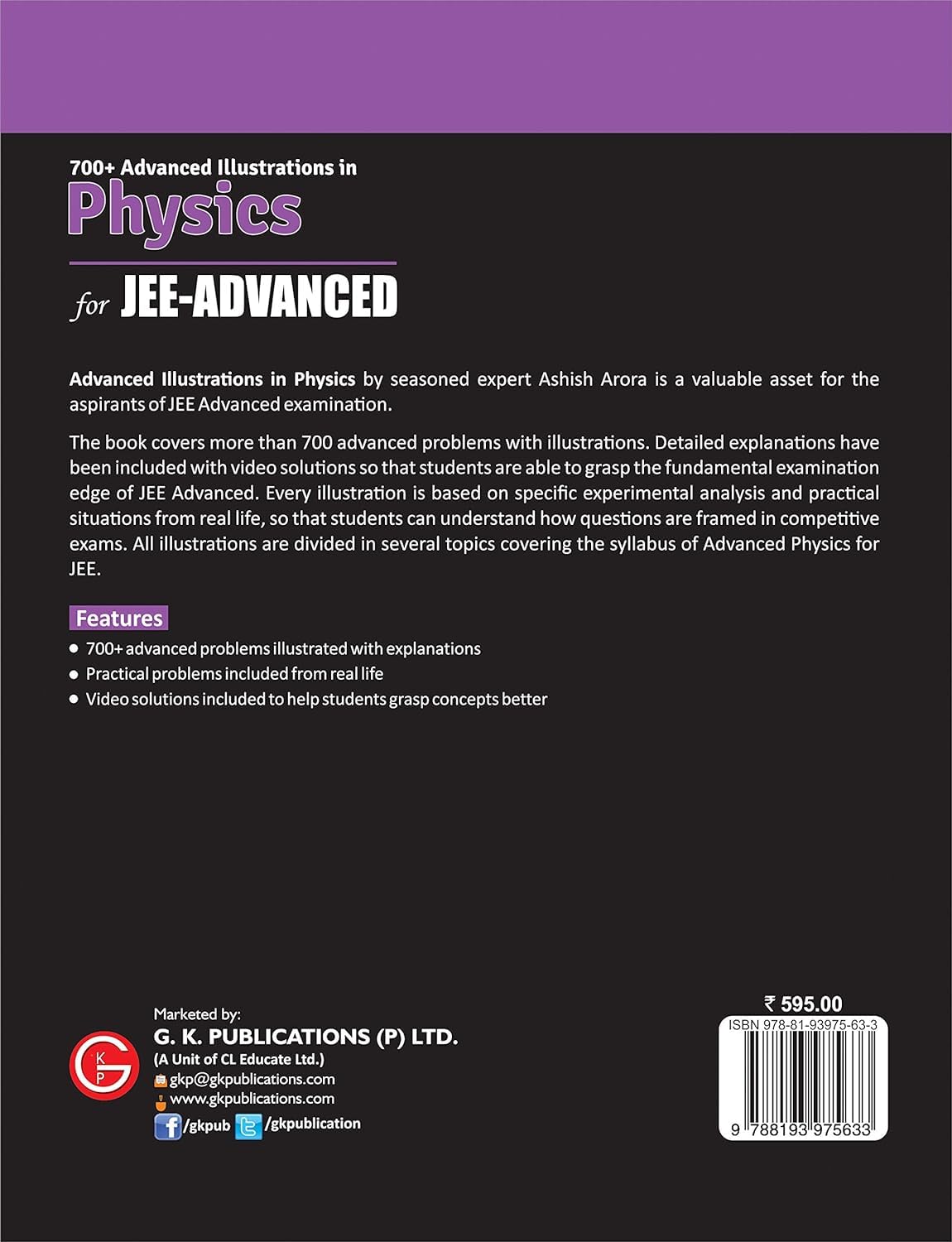 GKP Physics Galaxy: 700+ Advanced Illustrations in Physics for JEE Advanced | Concept-Based Real-Life Problems & Video Solutions | By Ashish Arora