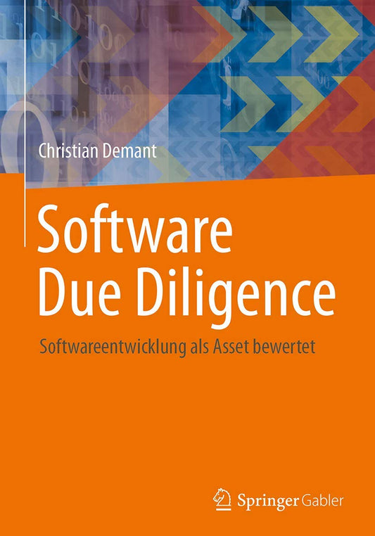 Software Due Diligence: Softwareentwicklung als Asset bewertet