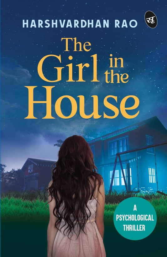 The Girl in the House: A Psychological Thriller ? A chilling supernatural mystery