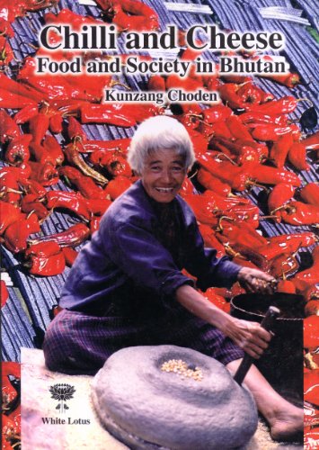 Chilli and Cheese: Food and Society in Bhutan book cover