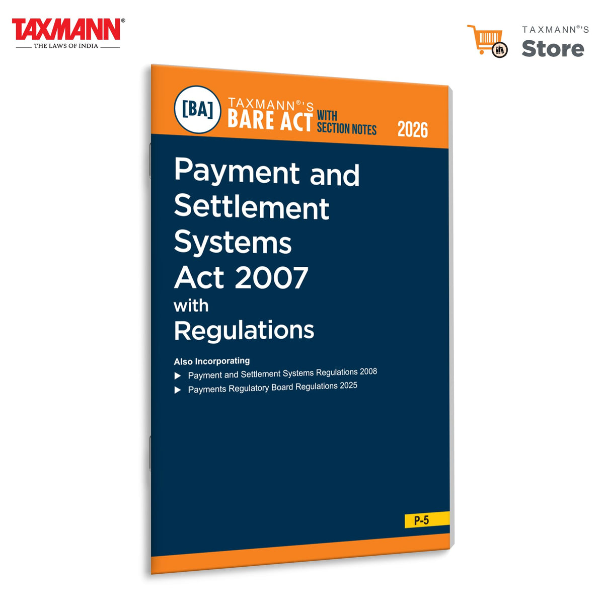 Taxmann's Payment and Settlement Systems Act 2007 [Bare Act with Section Notes] – Comprehensive & Practice-oriented Statutory Reference that Combines the Law | Notes | Regulatory Guidance